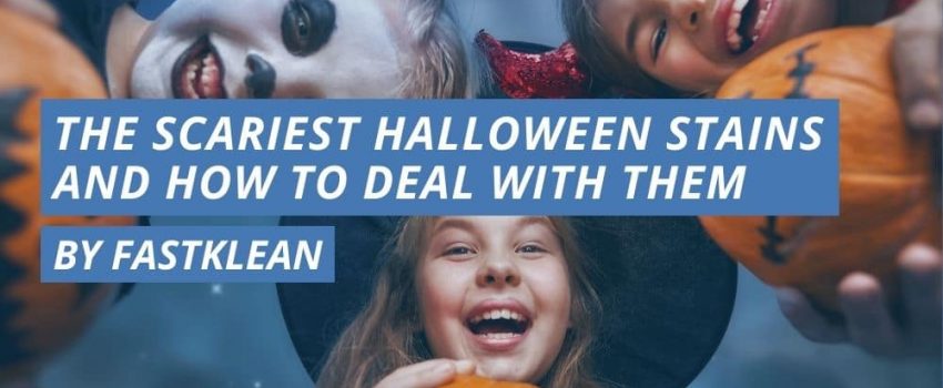 The Scariest Halloween Stains And How To Deal With Them