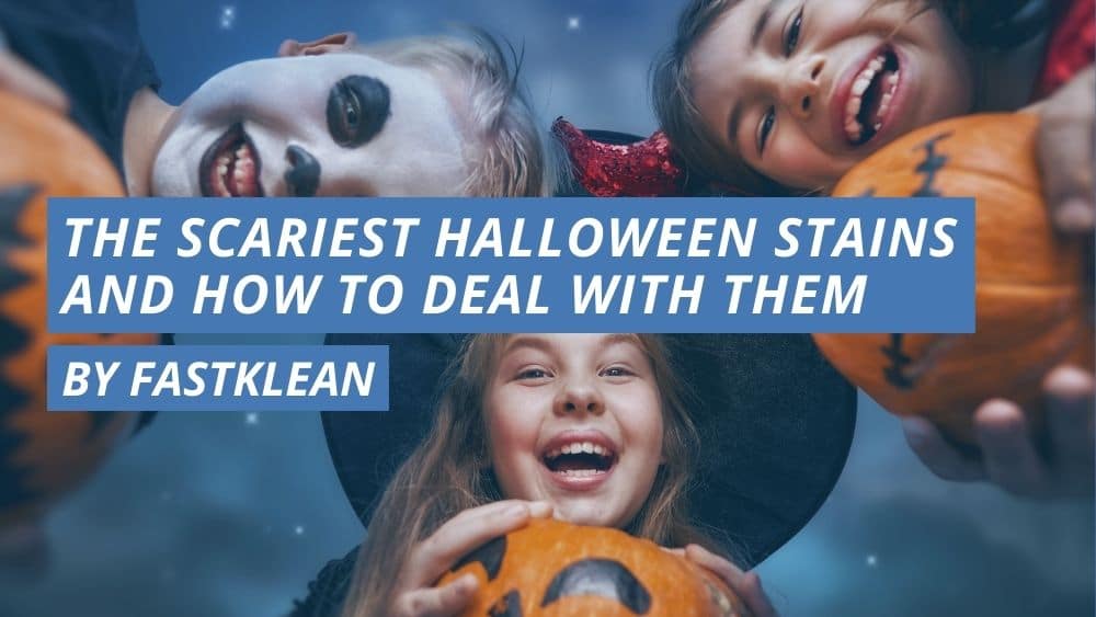 The scariest Halloween stains and how to deal with them