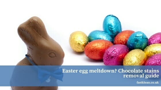 Easter egg meltdown? Chocolate stains removal guide