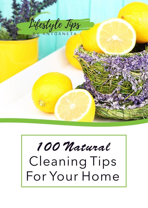 100 Natural Cleaning Tips For Your Home