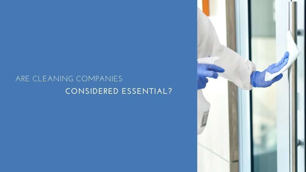 Are cleaning companies considered essential?