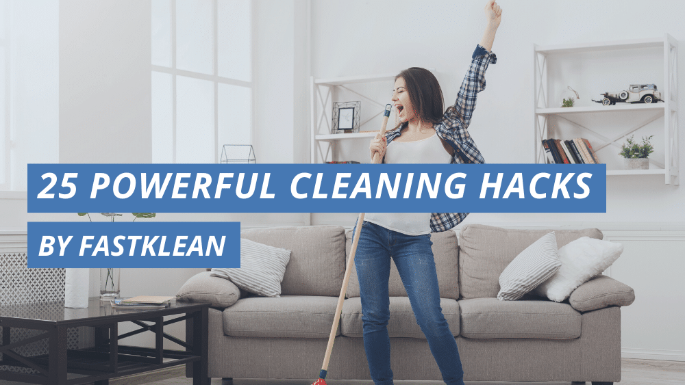 25 Powerful Cleaning Hacks