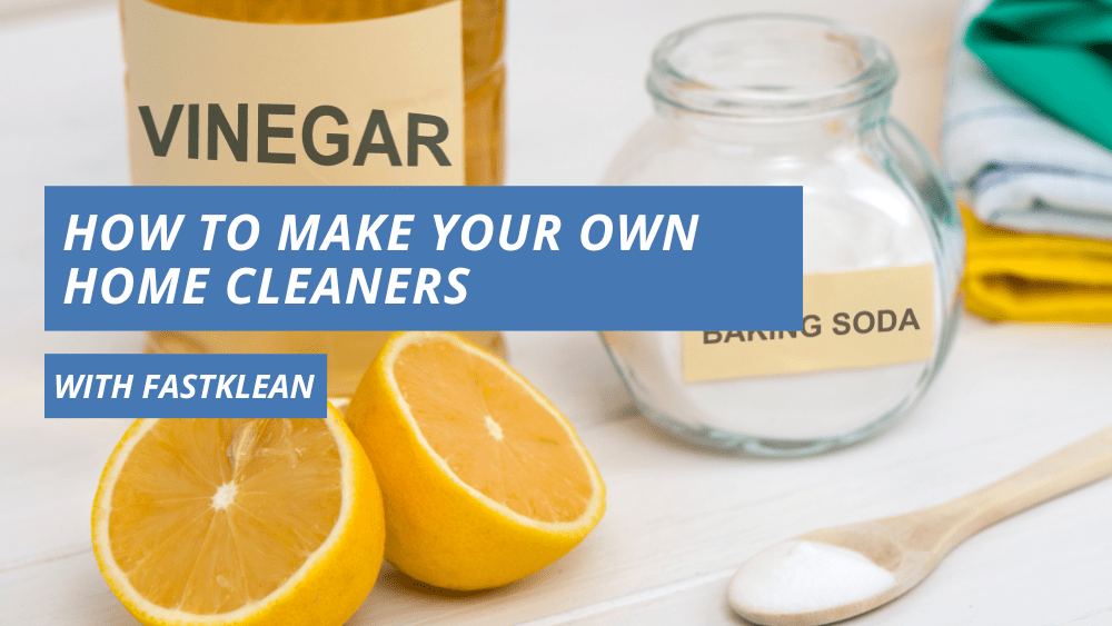 How to Make Your Own Home Cleaners