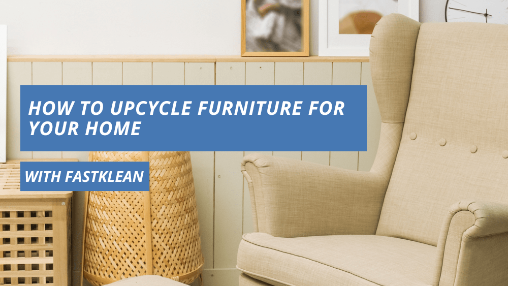 How to Upcycle Furniture for Your Home