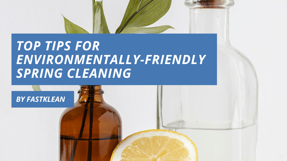 Top tips for environmentally-friendly spring cleaning