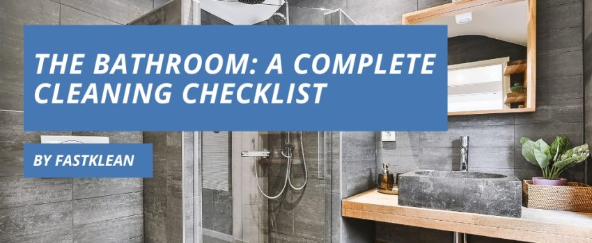 The Bathroom A Complete Cleaning Checklist